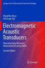 Electromagnetic Acoustic Transducers: Noncontacting Ultrasonic Measurements using EMATs / Edition 2