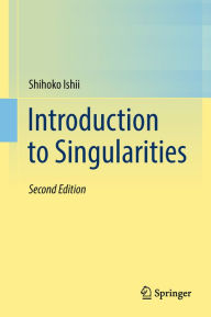 Title: Introduction to Singularities, Author: Shihoko Ishii
