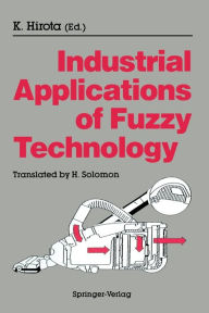 Title: Industrial Applications of Fuzzy Technology, Author: Kaoru Hirota