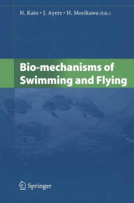 Title: Bio-mechanisms of Swimming and Flying, Author: N. Kato