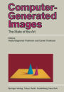 Computer-Generated Images: The State of the Art Proceedings of Graphics Interface '85