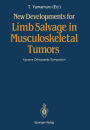 New Developments for Limb Salvage in Musculoskeletal Tumors: Kyocera Orthopaedic Symposium