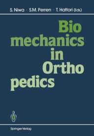 Title: Biomechanics in Orthopedics, Author: Shigeo Niwa