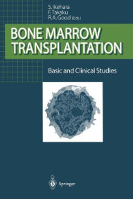 Title: Bone Marrow Transplantation: Basic and Clinical Studies, Author: Susumu Ikehara