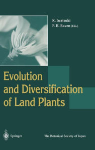 Title: Evolution and Diversification of Land Plants, Author: Kunio Iwatsuki