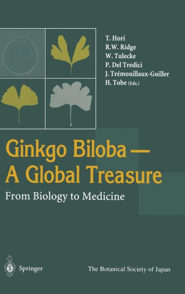 Ginkgo Biloba A Global Treasure: From Biology to Medicine / Edition 1