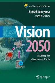 Title: Vision 2050: Roadmap for a Sustainable Earth, Author: Hiroshi Komiyama