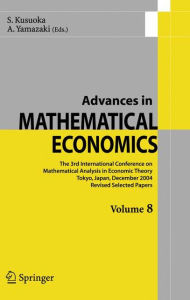 Title: Advances in Mathematical Economics Volume 8 / Edition 1, Author: S. Kusuoka