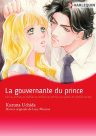 Title: La gouvernante du prince: Harlequin comics, Author: Lucy Monroe