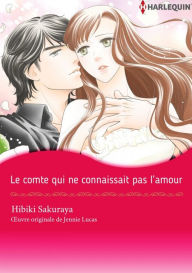 Title: Le comte qui ne connaissait pas l'amour.: Harlequin comics, Author: Jennie Lucas