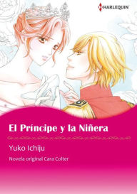 Title: EL PRÍNCIPE Y LA NIÑERA: Harlequin Manga, Author: COLLETTE CARON