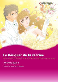 Title: Le bouquet de la mariée: Harlequin comics, Author: Liz Fielding