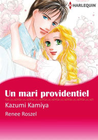 Title: Un mari providentiel: Harlequin comics, Author: Renee Roszel