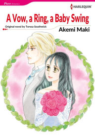 Title: A VOW, A RING, A BABY SWING: Harlequin comics, Author: Teresa Southwick