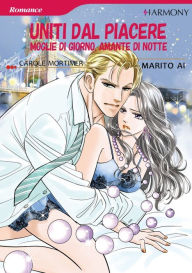 Title: Uniti dal piacere: Harlequin comics, Author: Carole Mortimer