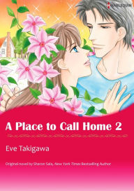 Title: A PLACE TO CALL HOME 2 : Harlequin comics, Author: Sharon Sala