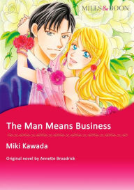 Title: THE MAN MEANS BUSINESS: Mills & Boon comics, Author: Annette Broadrick