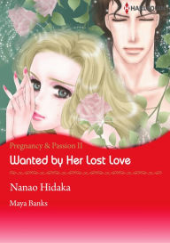Title: Wanted by Her Lost Love: Harlequin comics, Author: Maya Banks