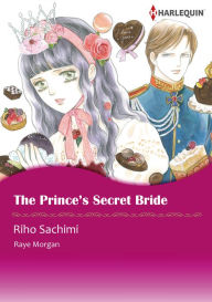 Title: The Prince's Secret Bride: Harlequin comics, Author: Raye Morgan