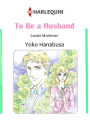 TO BE A HUSBAND: Harlequin comics