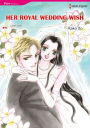 HER ROYAL WEDDING WISH: Harlequin comics