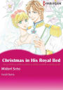 CHRISTMAS IN HIS ROYAL BED: Harlequin comics