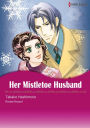 HER MISTLETOE HUSBAND: Harlequin comics