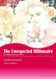The Unexpected Millionaire: Harlequin Comics (Million Dollar Catch Series #2)