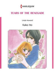 Title: TEARS OF THE RENEGADE: Harlequin comics, Author: Linda Howard