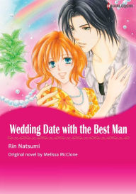 Title: WEDDING DATE WITH THE BEST MAN: Harlequin comics, Author: Melissa Mcclone
