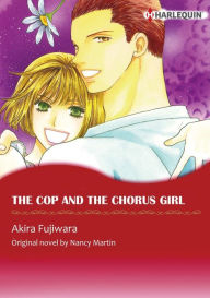 Title: THE COP AND THE CHORUS GIRL: Harlequin comics, Author: Nancy Martin