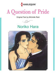 Title: A Question of Pride: Harlequin comics, Author: Michelle Reid