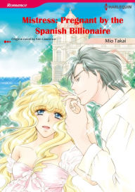 Title: Mistress: Pregnant by the Spanish Billionaire: Harlequin comics, Author: Kim Lawrence