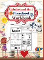 Alphabet and math preschool workbook age 3-6: Preschool to Kindergarten ABCs Reading and Writing, beginner Math Preschool Learning Book