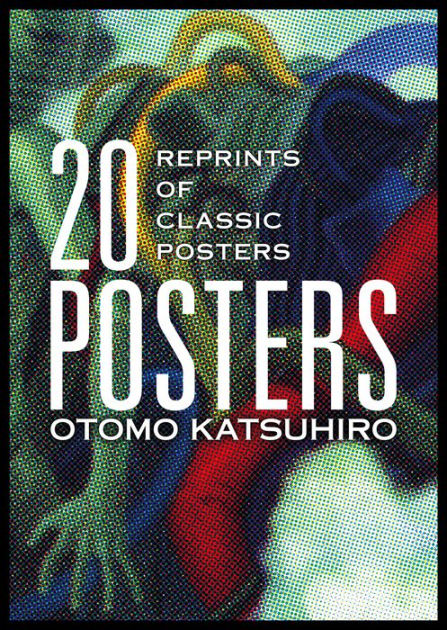 OTOMO KATSUHIRO: 20 POSTERS: Reprints of Classic Posters by