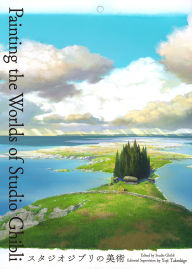 Title: Painting the Worlds of Studio Ghibli, Author: Studio Ghibli