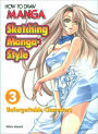 How to Draw Manga: Sketching Manga-Style, Volume 3: Unforgettable Characteristics