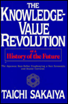 The Knowledge-Value Revolution: Or A History of the Future