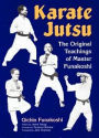 Karate Jutsu: The Original Teachings of Gichin Funakoshi