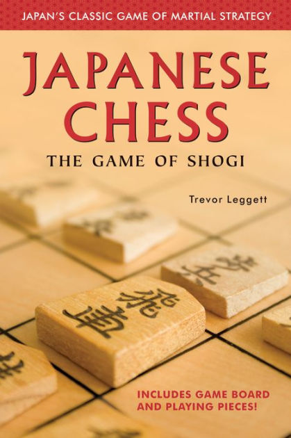 Japanese Chess: The Game of Shogi by Trevor Leggett, Paperback