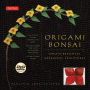 Origami Bonsai Kit: Create Beautiful Botanical Sculptures