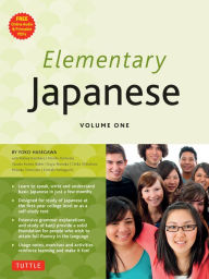 Title: Elementary Japanese Volume One: This Beginner Japanese Language Textbook Expertly Teaches Kanji, Hiragana, Katakana, Speaking & Listening (Online Media Included), Author: Yoko Hasegawa