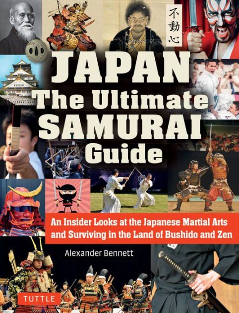 Arts　at　Insider　the　Bennett,　Noble®　and　An　Martial　Japan　Surviving　in　Looks　of　Paperback　and　Zen　Japanese　Alexander　Barnes　the　Bushido　Samurai　Land　The　by　Ultimate　Guide: