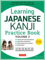 Learning Japanese Kanji Practice Book Volume 2: (JLPT Level N4 & AP Exam) The Quick and Easy Way to Learn the Basic Japanese Kanji