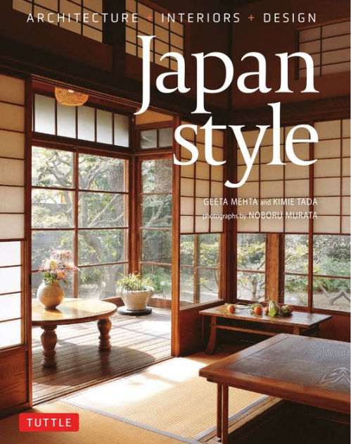 Japan Style: Architecture + Interior + Design [Book]