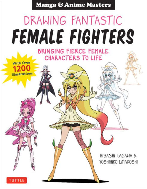 Drawing Fantastic Female Fighters: Manga & Anime Masters