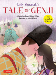 Title: Lady Murasaki's Tale of Genji: The Manga Edition, Author: Murasaki Shikibu