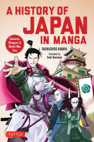 Title: A History of Japan in Manga: Samurai, Shoguns and World War II, Author: Kanaya Shunichiro