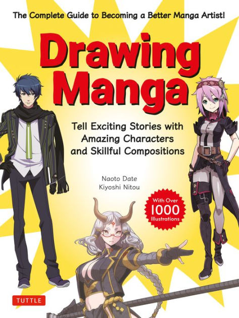 Drawing Manga Tell Exciting Stories With Amazing Characters And