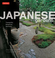 Title: Japanese Gardens: Tranquility, Simplicity, Harmony, Author: Geeta Mehta
